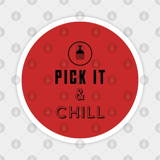 Pick it & chill Magnet by God Given apparel